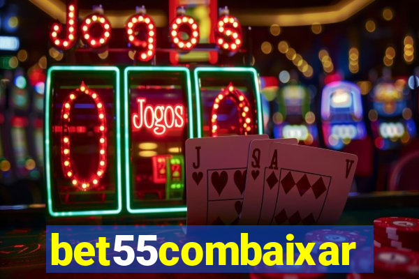 bet55combaixar