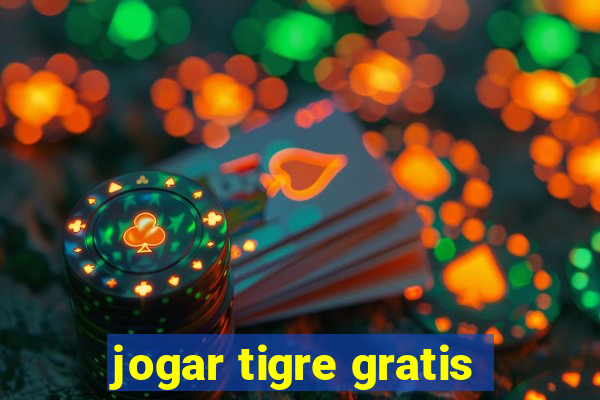 jogar tigre gratis