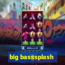 big basssplash