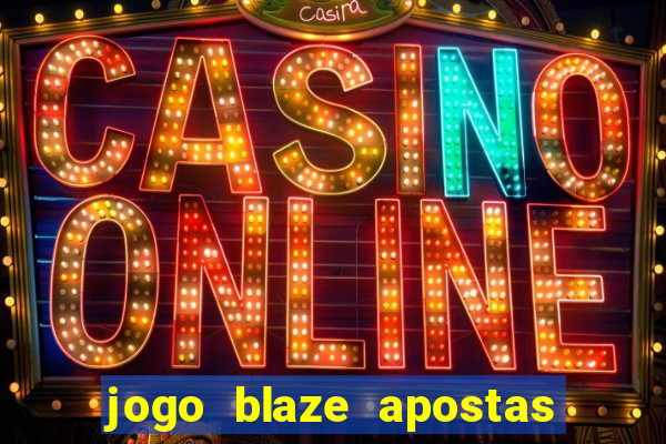 jogo blaze apostas como funciona