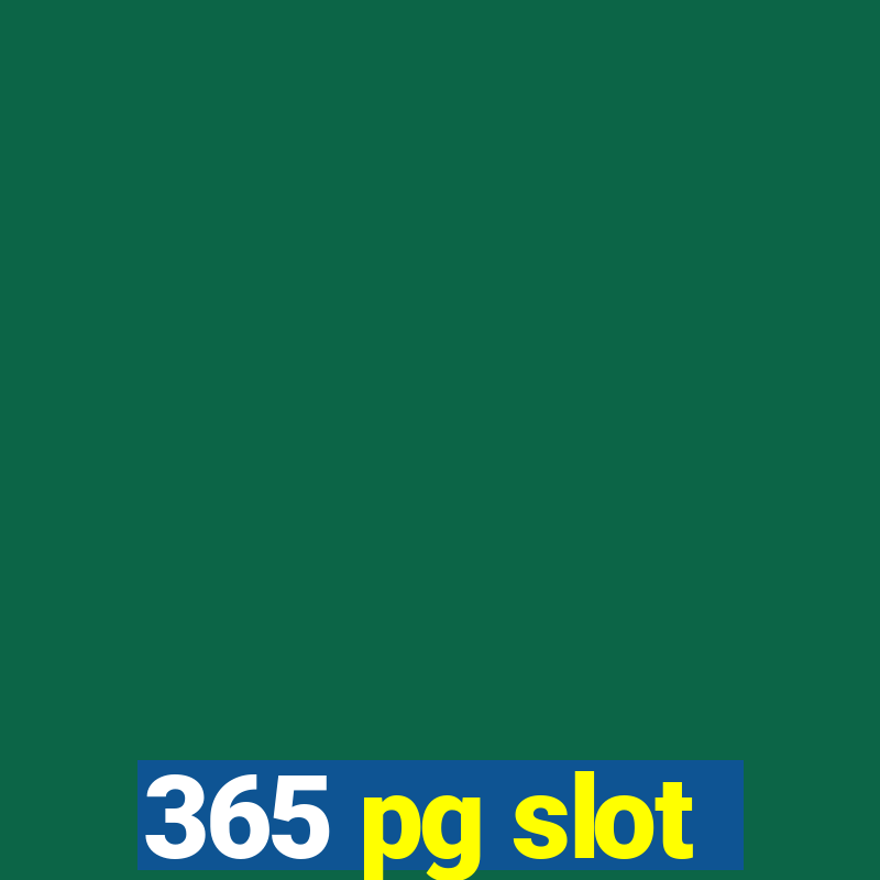 365 pg slot