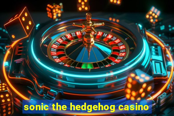 sonic the hedgehog casino