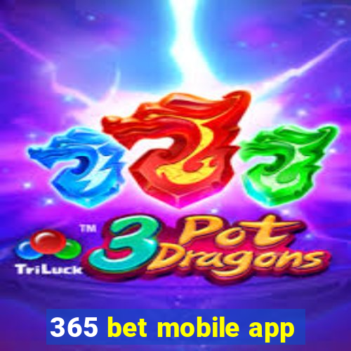 365 bet mobile app