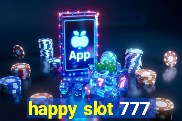 happy slot 777