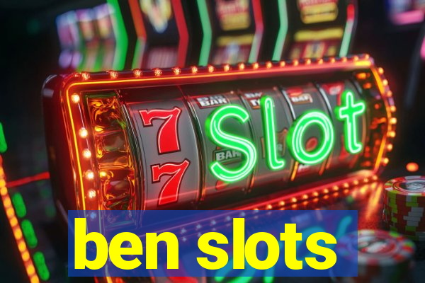 ben slots