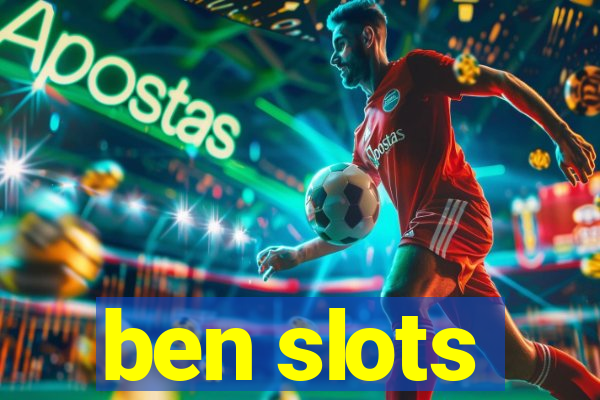 ben slots