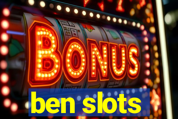 ben slots