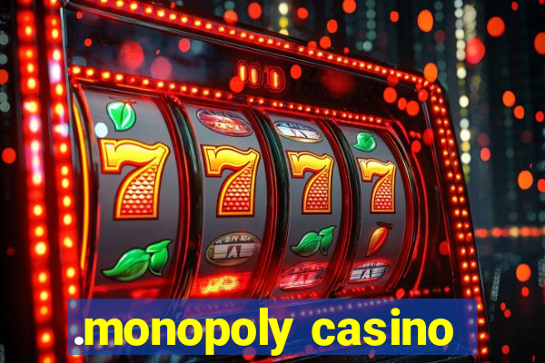 .monopoly casino