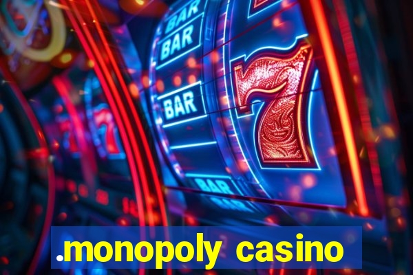 .monopoly casino