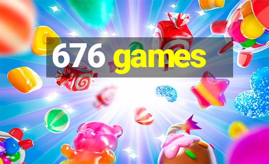 676 games