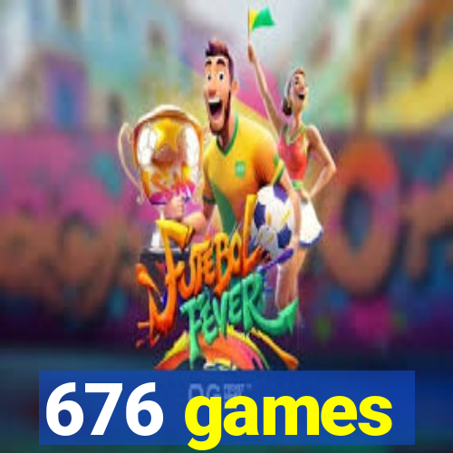 676 games