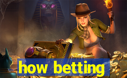 how betting