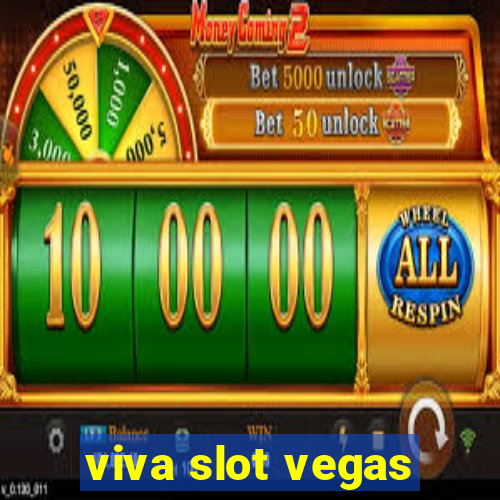 viva slot vegas