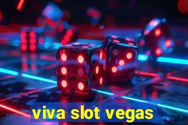 viva slot vegas