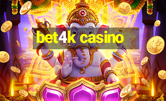 bet4k casino