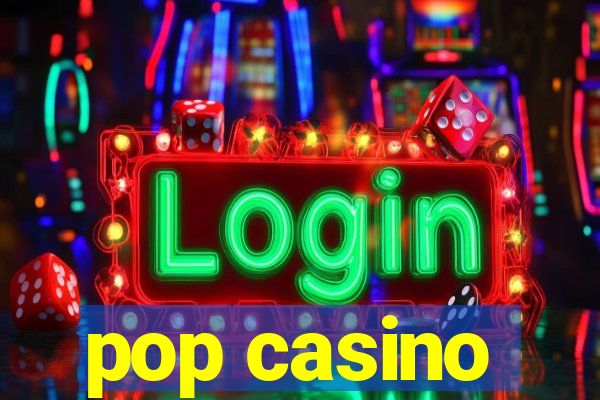 pop casino