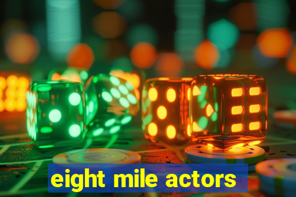 eight mile actors