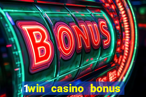 1win casino bonus how to use