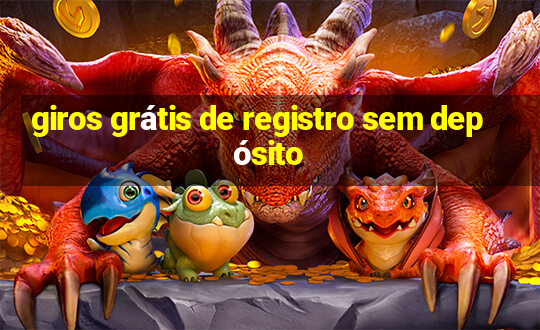 giros grátis de registro sem depósito