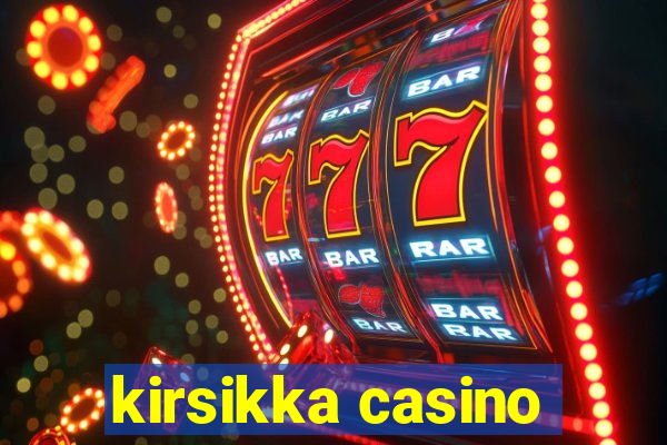 kirsikka casino