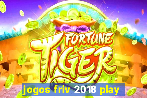 jogos friv 2018 play