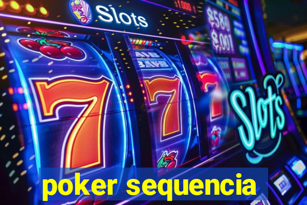 poker sequencia