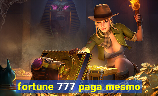 fortune 777 paga mesmo