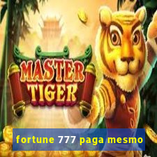 fortune 777 paga mesmo