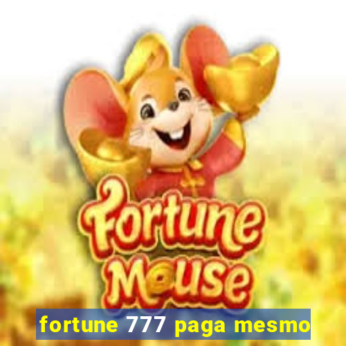 fortune 777 paga mesmo