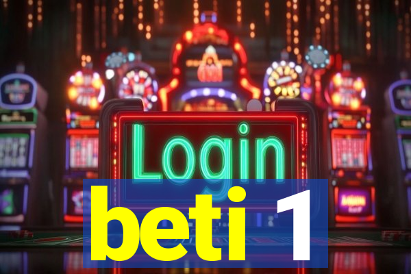 beti 1