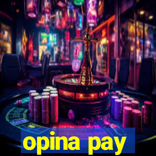 opina pay