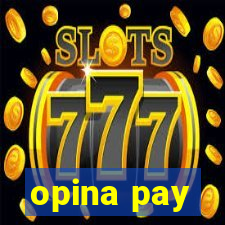 opina pay