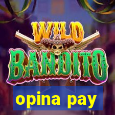 opina pay