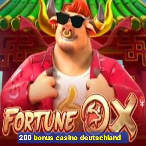 200 bonus casino deutschland