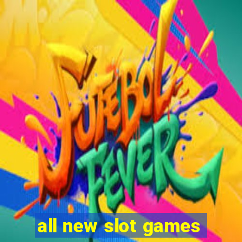 all new slot games