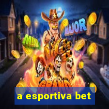 a esportiva bet