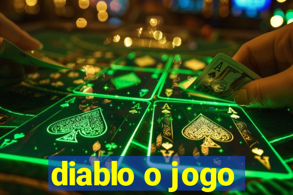 diablo o jogo