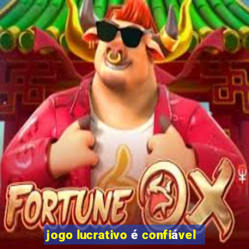 jogo lucrativo é confiável