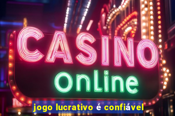 jogo lucrativo é confiável