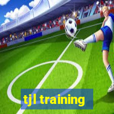 tjl training