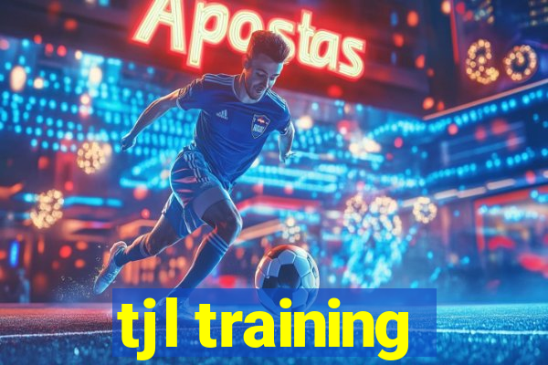 tjl training