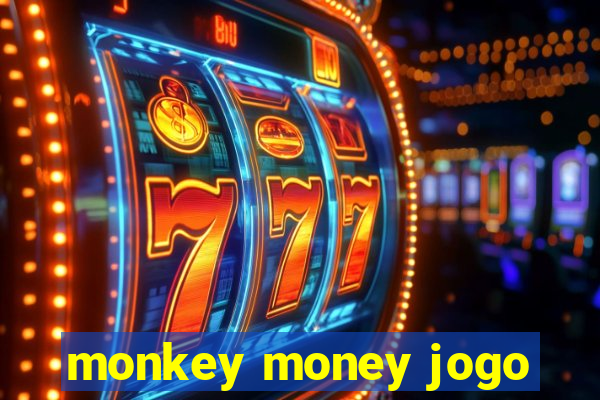 monkey money jogo