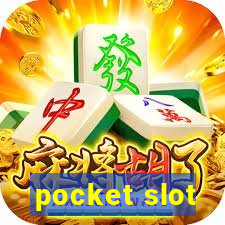 pocket slot