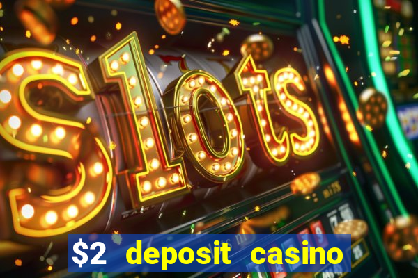 $2 deposit casino nz free spins