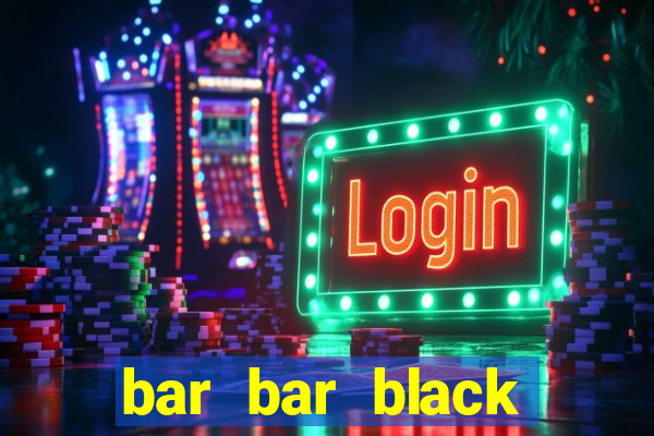 bar bar black sheet slot