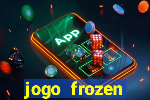 jogo frozen problema em dobro