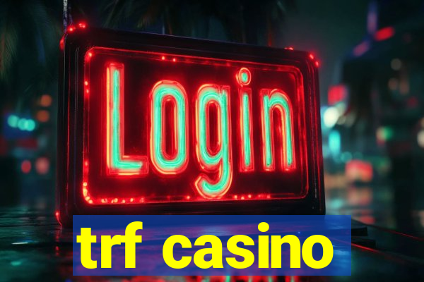 trf casino