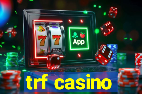 trf casino