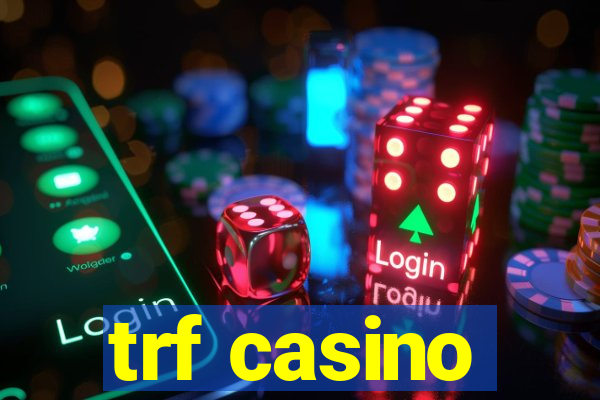 trf casino