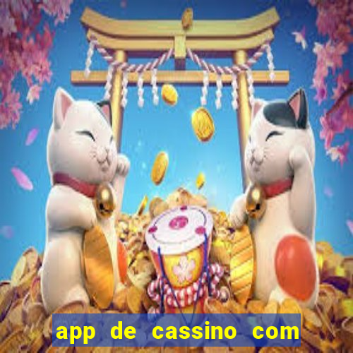 app de cassino com b么nus gr谩tis